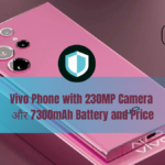 Vivo Phone with 230MP Camera और 7300mAh Battery and Price